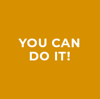 YOU CAN DO IT!